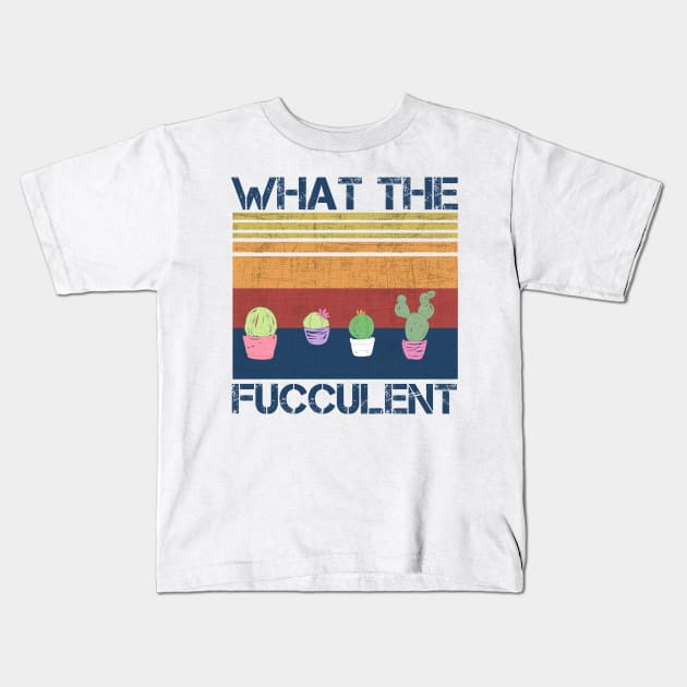 what the fucculent Kids T-Shirt by teesvira